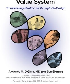 The Patient Centered Value System: Transforming Healthcare through Co-Design eBook