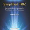 Simplified TRIZ: New Problem Solving Applications for Technical and Business Professionals, 3rd Edition eBook