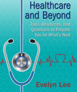 Careers in Healthcare and Beyond: Tools, Resources, and Questions to Prepare You for What’s Next eBook