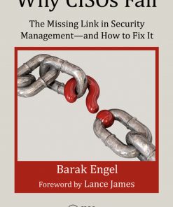 Why CISOs Fail: The Missing Link in Security Management--and How to Fix It eBook