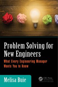 Problem Solving for New Engineers: What Every Engineering Manager Wants You to Know eBook