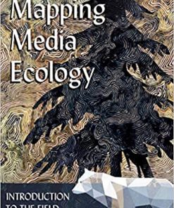 Mapping Media Ecology: Introduction to the Field eBook