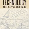 Pathology and Technology: Killer Apps and Sick Users eBook