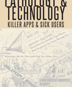 Pathology and Technology: Killer Apps and Sick Users eBook