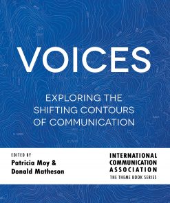 Voices: Exploring the Shifting Contours of Communication eBook