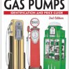 An Illustrated Guide To Gas Pumps: Identification And Price Guide eBook