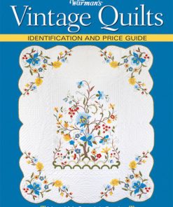 Warman's Vintage Quilts: Identification And Price Guide eBook