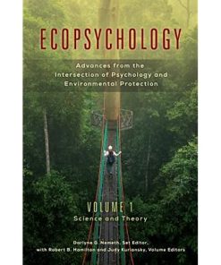 Ecopsychology: Advances from the Intersection of Psychology and Environmental Protection [2 volumes] eBook