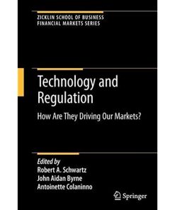 Technology and Regulation: How Are They Driving Our Markets? eBook