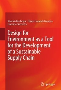 Design for Environment as a Tool for the Development of a Sustainable Supply Chain eBook