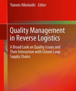 Quality Management in Reverse Logistics: A Broad Look on Quality Issues and Their Interaction with Closed-Loop Supply Chains eBook