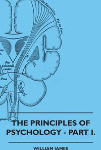 The Principles of Psychology - Vol. I. eBook
