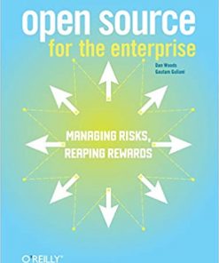 Open Source for the Enterprise: Managing Risks, Reaping Rewards eBook