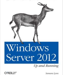 Windows Server 2012: Up and Running: Upgrading, Installing, and Optimizing Windows Server 2012 eBook