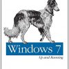 Windows 7: Up and Running A quick, hands-on introduction eBook