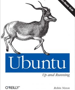 Ubuntu: Up and Running A Power User's Desktop Guide eBook