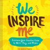 We Inspire Me: Cultivate Your Creative Crew to Work, Play, and Make eBook