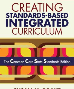 Creating Standards-Based Integrated Curriculum: The Common Core State Standards Edition eBook