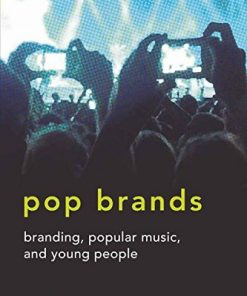 Pop Brands: Branding, Popular Music, and Young People eBook