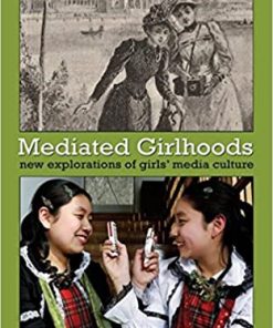 Mediated Girlhoods: New Explorations of Girls Media Culture eBook