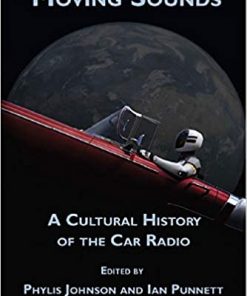 Moving Sounds: A Cultural History of the Car Radio eBook