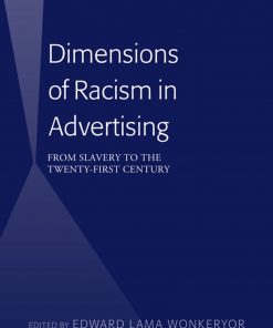 Dimensions of Racism in Advertising: From Slavery to the Twenty-First Century eBook