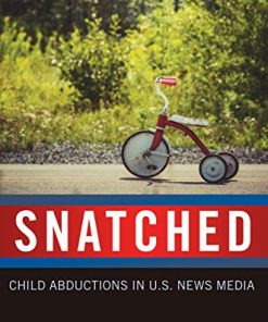Snatched: Child Abductions in U.S. News Media eBook