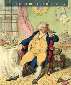 Gourmands and Gluttons: The Rhetoric of Food Excess eBook