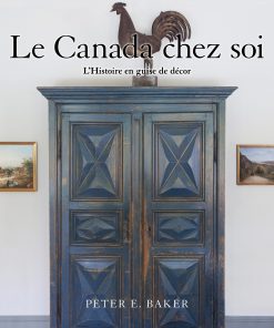 Le Canada chez soi: L’Histoire en guise de décor eBook