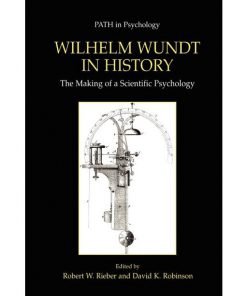 Wilhelm Wundt in History: The Making of a Scientific Psychology eBook