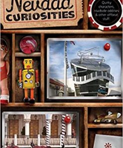 Nevada Curiosities: Quirky Characters, Roadside Oddities & Other Offbeat Stuff eBook
