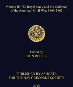 The Milne Papers: Volume II: The Royal Navy and the Outbreak of the American Civil War, 1860-1862 eBook