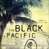 The Black Pacific: Anti-Colonial Struggles and Oceanic Connections eBook