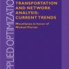 Transportation and Network Analysis: Current Trends Miscellanea in honor of Michael Florian eBook