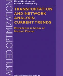Transportation and Network Analysis: Current Trends Miscellanea in honor of Michael Florian eBook