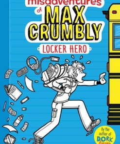 The Misadventures of Max Crumbly 1: Locker Hero eBook