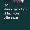 The Neuropsychology of Individual Differences eBook