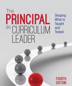 The Principal as Curriculum Leader: Shaping What Is Taught and Tested eBook