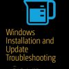 Windows Installation and Update Troubleshooting eBook