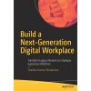 Build a Next-Generation Digital Workplace: Transform Legacy Intranets to Employee Experience Platforms eBook