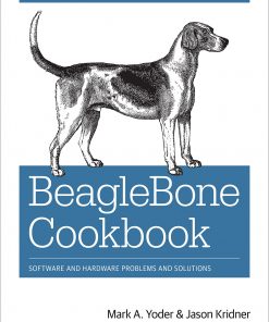 BeagleBone Cookbook: Software and Hardware Problems and Solutions eBook