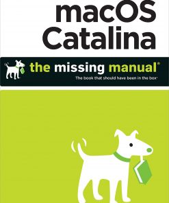 macOS Catalina: The Missing Manual The Book That Should Have Been in the Box eBook