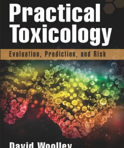 Practical Toxicology: Evaluation, Prediction, and Risk, Third Edition eBook