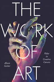 The Work of Art: Value in Creative Careers eBook