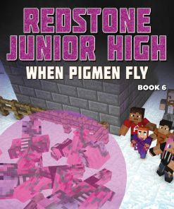When Pigmen Fly: Redstone Junior High #6 eBook