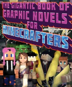 The Gigantic Book of Graphic Novels for Minecrafters: Three Unofficial Adventures eBook