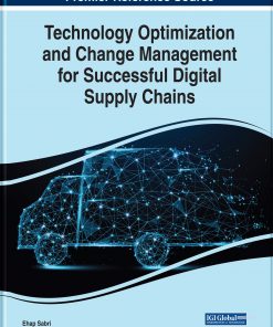 Technology Optimization and Change Management for Successful Digital Supply Chains eBook