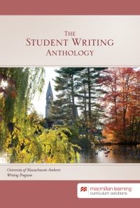 The Student Writing Anthology - University of Massachusetts Amherst eBook