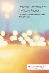 Opening Conversations: A Writer's Reader - UMASS Amherst eBook