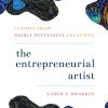 The Entrepreneurial Artist: Lessons from Highly Successful Creatives eBook